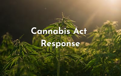 Cannabis Act response￼